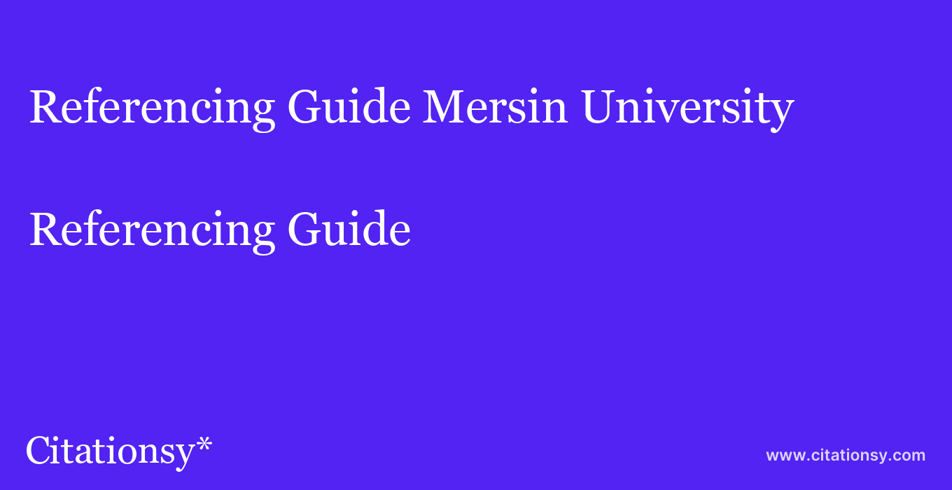 Referencing Guide: Mersin University
